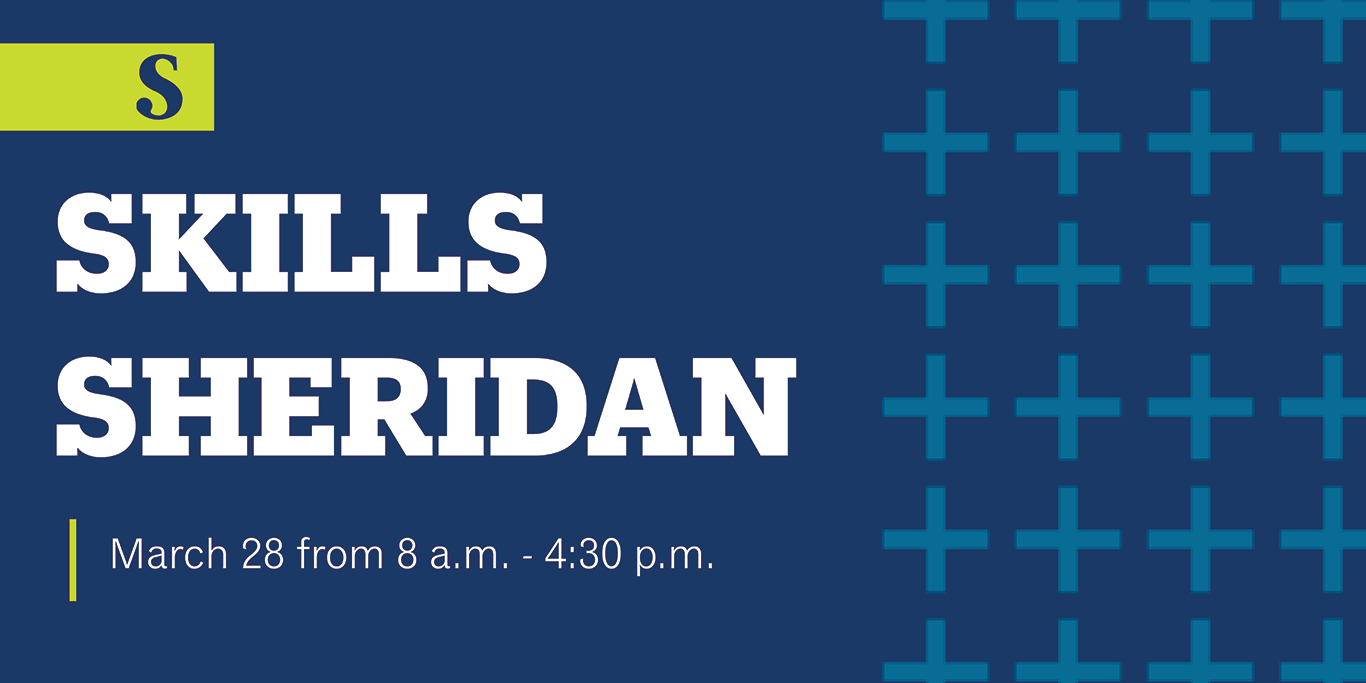 Skills Sheridan | March 28 from 8 a.m. - 4:30 p.m.